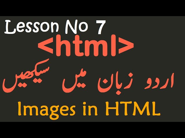 HTML Tutorial For Beginners In Urdu/Hindi | 0007 | Images in HTML | Web Development Guide