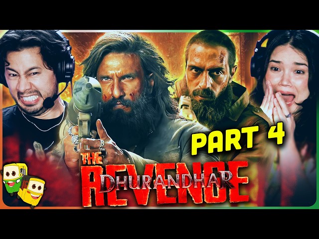 Part 4 - DHURANDHAR 2: THE REVENGE Movie Reaction! | Ranveer Singh | Sanjay Dutt | R. Madhavan