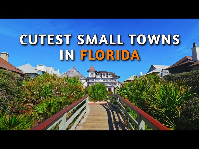 21 Cute Small Towns In Florida | Hidden Gems You've Never Heard Of