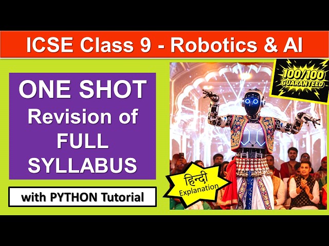 ICSE Class 9 Robotics & AI | Full Syllabus One Shot Revision | Complete Course 2026 | Python Guide
