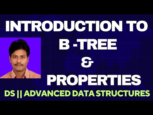 B-Tree || Introduction to B-Tree || B-Tree Properties || Example for B-Tree || B Tree of Order 3 ||