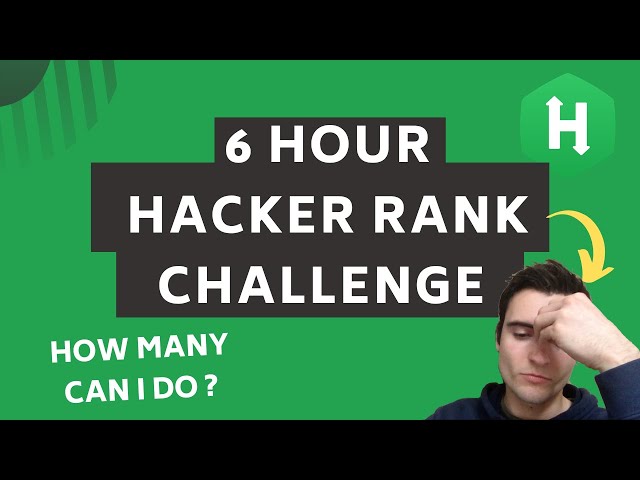 6 Hour Hacker Rank Challenge - How many interview questions can I do?
