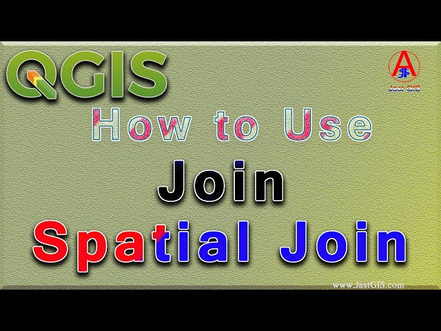 QGIS-: Join and Spatial Join in QGIS