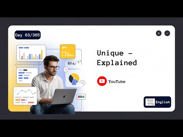 Day 63/365 | Unique Key - Explained | English