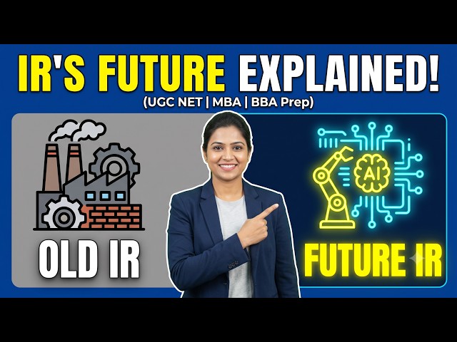 The Future of Industrial Relations Explained | Simple Learning Tips for UGC NET/MBA