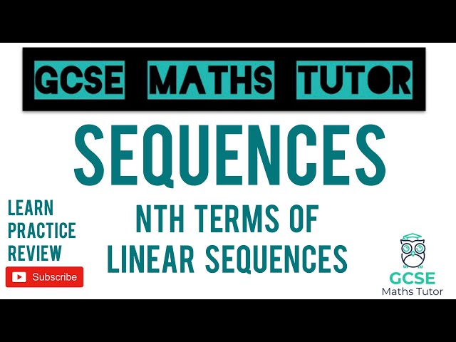 Nth Term of Linear Sequences | GCSE Maths Tutor