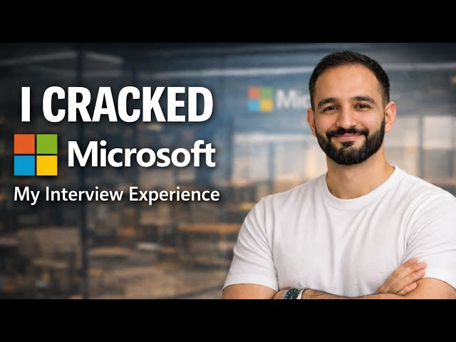 I Cracked Microsoft in 4 Months | Full Interview Experience + DSA, LLD & System Design