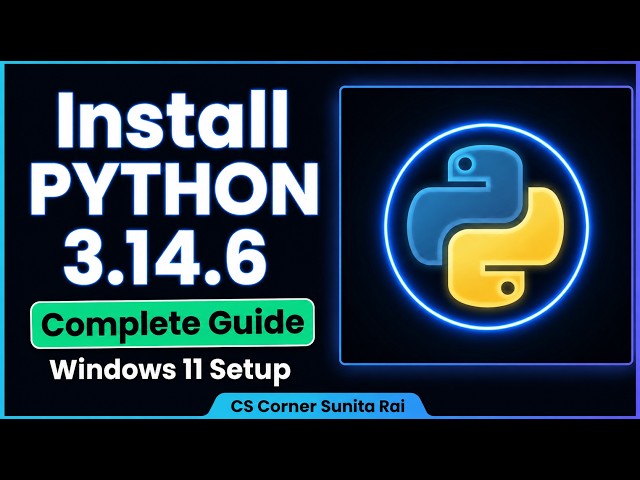 Install Python 3.14.6 on Windows 11 — Step by Step for Absolute Beginners (2026)