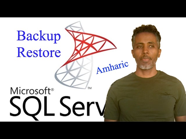 Master SQL Server Database Backup and Restore | Amharic Tutorial for Beginners (Part 18)