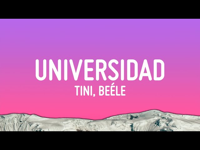 TINI, Beéle - Universidad (Letra/Lyrics)