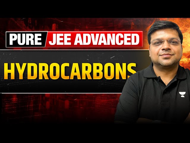 Hydrocarbons Top Problems | PURE JEE ADVANCED🔥