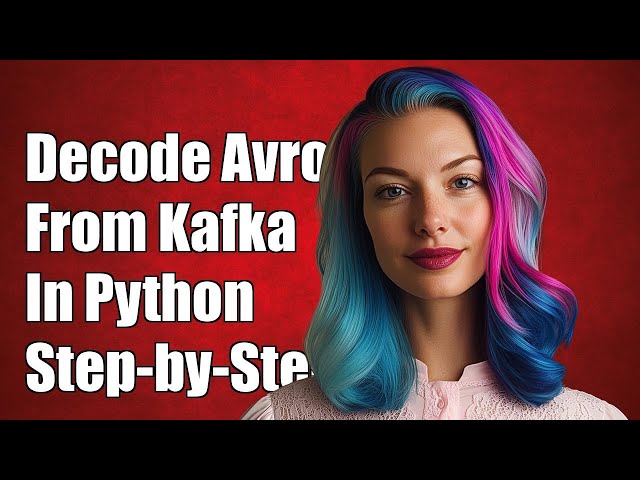 How to Decode Avro Data from Kafka in Python: A Step-by-Step Guide