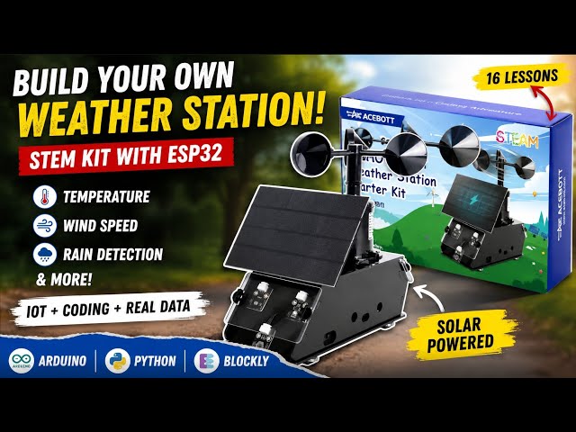 🌦️ ACEBOTT STEM Weather Station Kit Review | Complete Build, ESP32 Programming and Testing