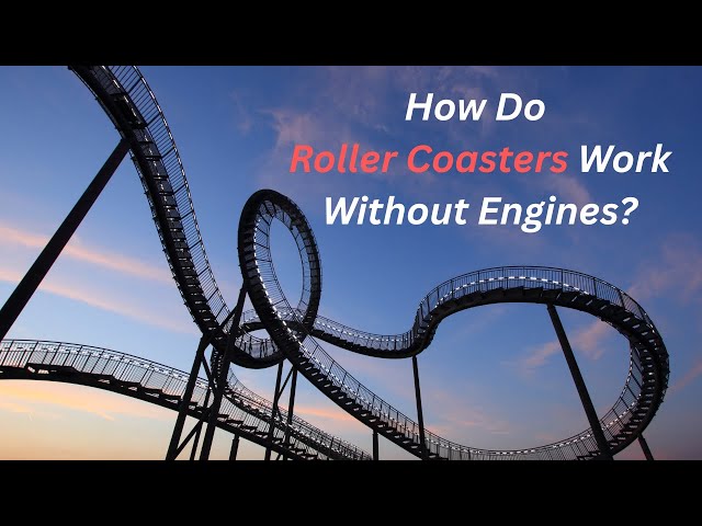 How Do Roller Coasters Work Without Engines?| Gravity-Powered Thrills Explained!