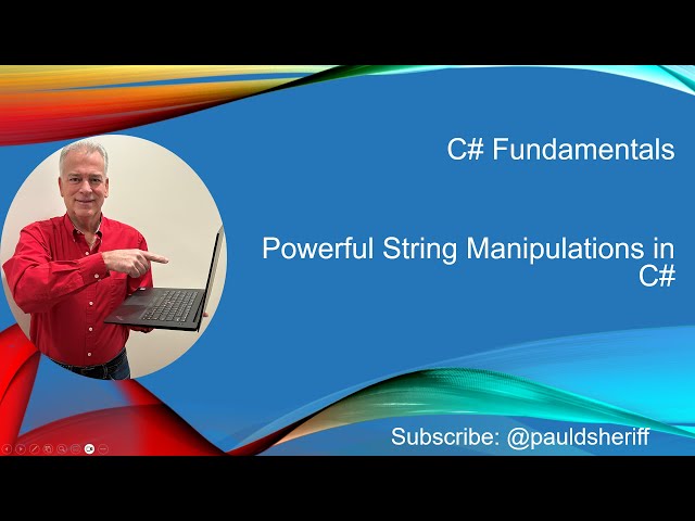 Lesson 13: Powerful String Manipulations in C#