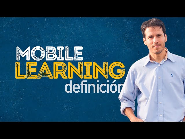 What is Mobile Learning? Definition and applications for mobile education | [EED]