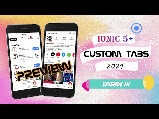 Ionic 5+ Custom Tabs 2021 | Episode III Preview | @CodingTechnyks