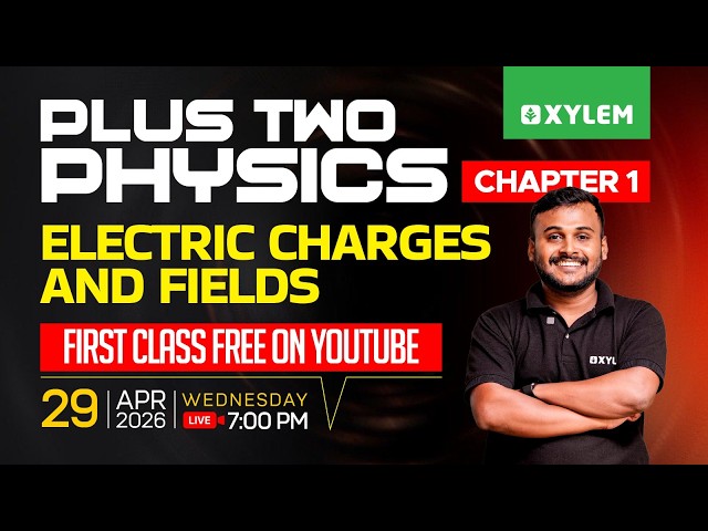 Plus Two Physics | Chapter 1 Electric Charges and Fields - Part 1 | Xylem Plus One