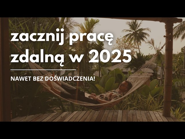 Praca przez INTERNET 💻 | Jak znaleźć pracę zdalną w 2025