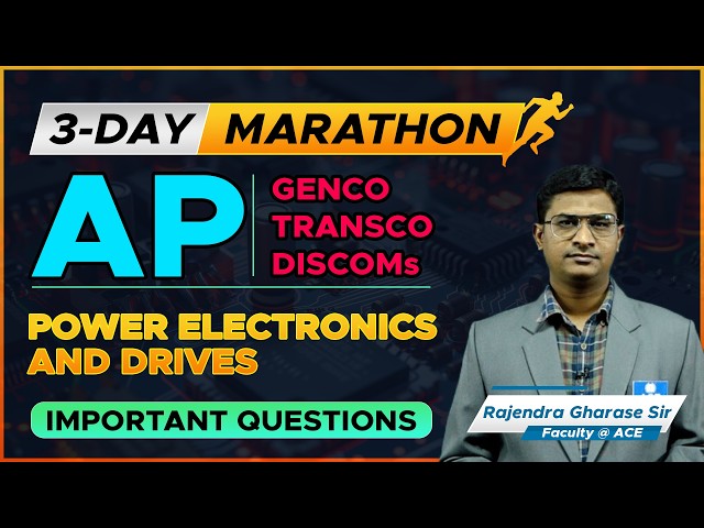 AP-GENCO | TRANSCO | DISCOMs 3-Day Marathon | Power Electronics and Drives Important Questions | ACE