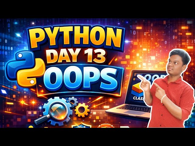 Python Day 13 | OOPS Concepts Explained in Telugu