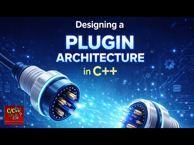 Designing a Plugin ("Microkernel") Architecture in C++ | Software Coding Tutorials Channel