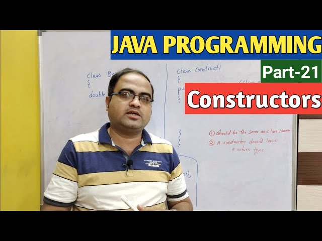 JAVA PROGRAMMING | Part-21 | Constructors