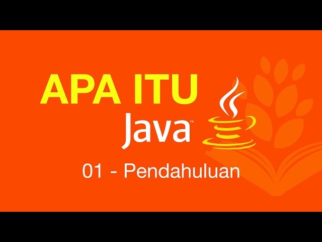 Belajar Java [Dasar] - 01 - Apa itu Java?
