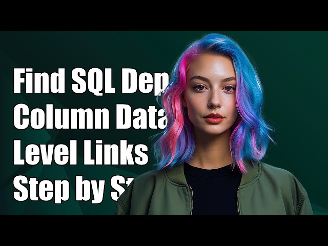 How to Find Column-Level Dependencies in SQL Views: A Step-by-Step Guide