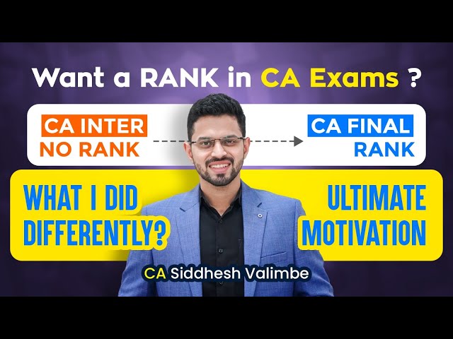 🎯What it REALLY takes for a RANK in CA Final? No HYPE. Pure STRATEGY | CA Siddhesh Valimbe(AIR 26)