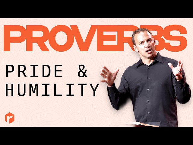 Proverbs: Pride & Humility