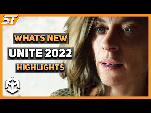 Unity UNITE 2022 Highlights - Everything you need to know!