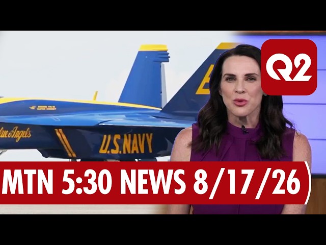 MTN 5:30 News on Q2 with Andrea Lutz 8-17-26