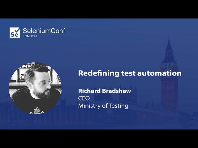 Redefining test automation | Richard Bradshaw | #SeConfLondon