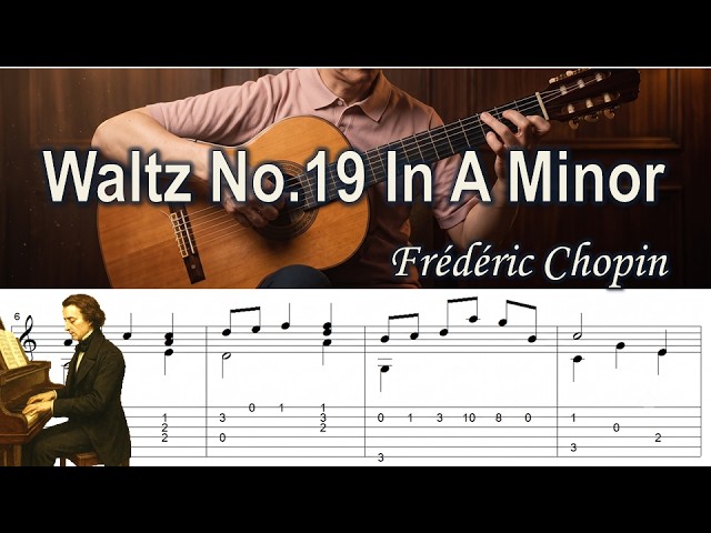 Frédéric Chopin - Waltz No.19 In A Minor | Classical Guitar