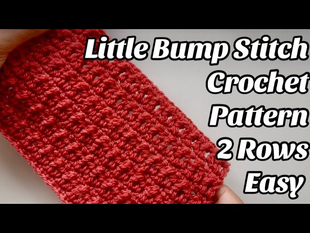 Patrón de crochet - Punto de pequeños relieves - Tutorial fácil de 2 hileras para proyectos de cr...