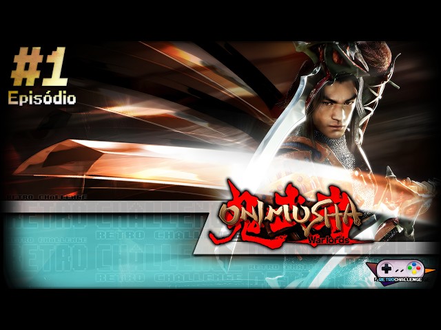 Onimusha: Warlords | Ep.01: O Despertar do Samurai!