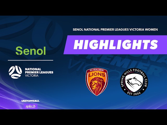 Bulleen Lions v Spring Hills | Highlights | Senol NPLW Victoria 2026