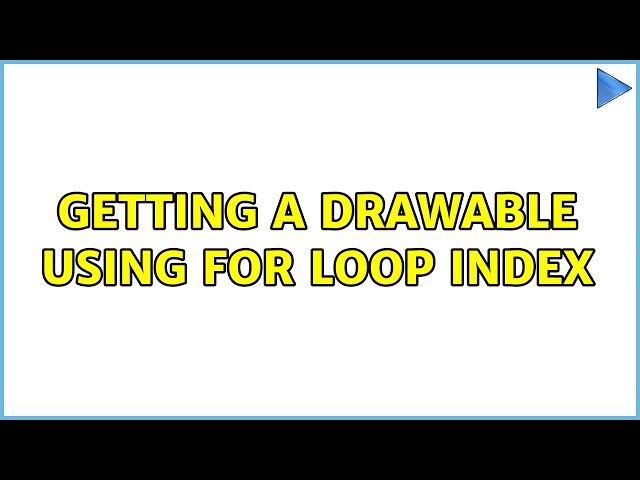 Getting a drawable using for loop index (2 Solutions!!)