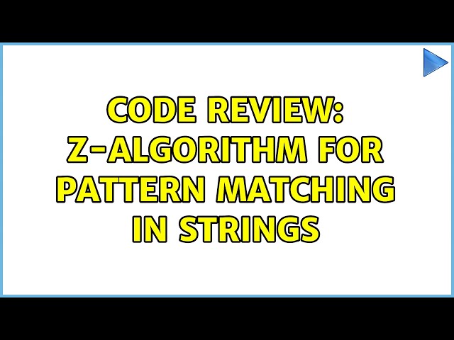 Code Review: Z-Algorithm for pattern matching in strings