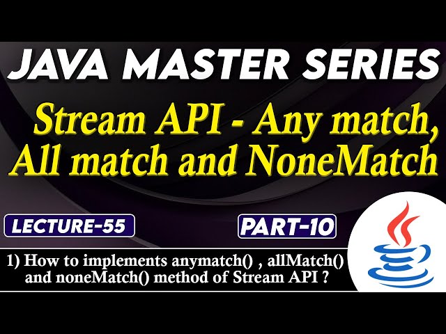 #55 Java Stream API Any Match All Match & None Match Part-10 | Java Tutorial for Beginners | TPT