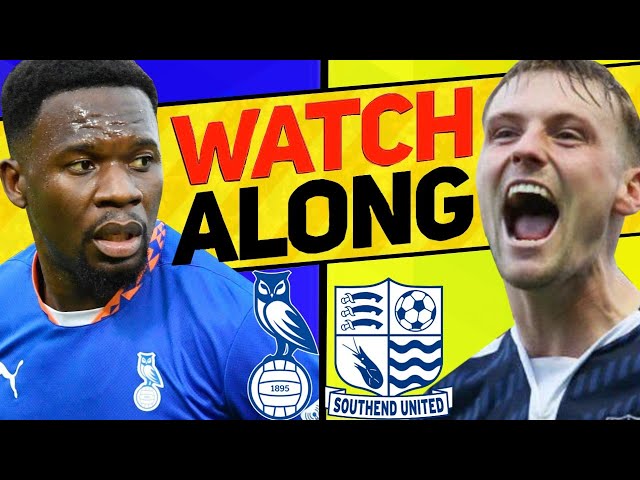 OLDHAM ATHLETIC v SOUTHEND UNITED WATCH ALONG