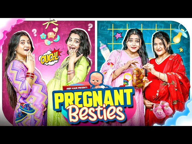 Pregnant Besties | Deep Kaur