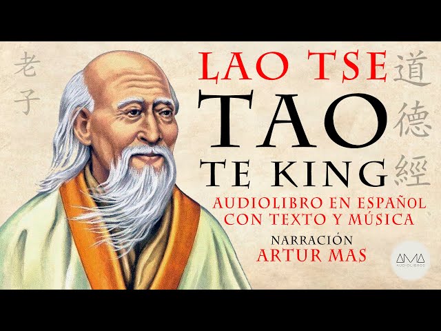 Lao Tzu - Tao Te Ching (Complete Audiobook in Spanish with Music and Text) "Real Human Voice"