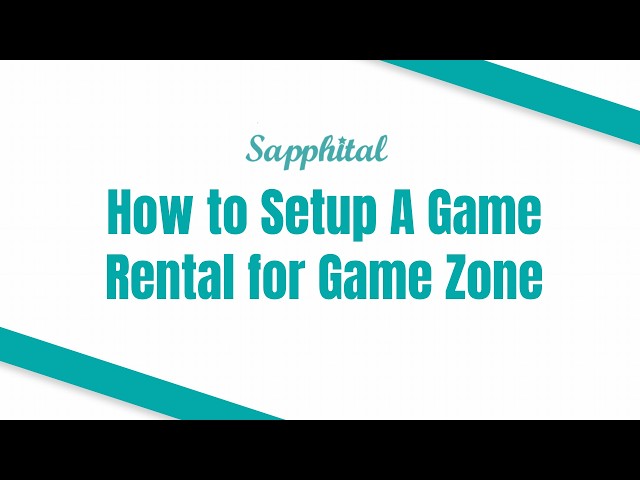 How to Setup A Game Rental for Game Zone