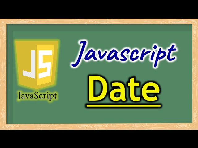 Part 10 - Date in JavaScript | Pradeep Nailwal
