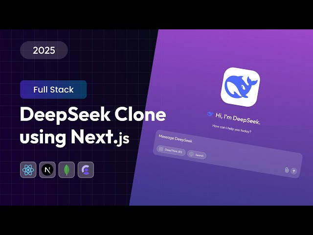 Build Full Stack DeepSeek Clone Using Next JS With DeepSeek API | AI Project In Next Js
