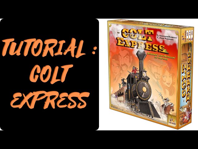 COLT EXPRESS: How to Play [EN] (Rules - tutorial - instructions - game setup)