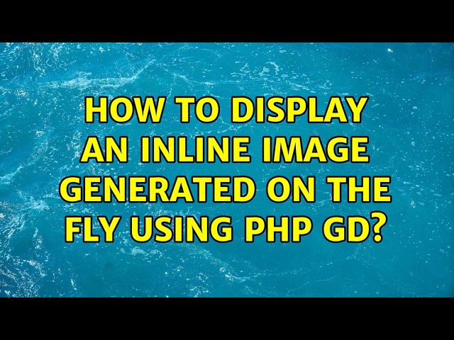 How to display an inline image generated on the fly using PHP GD? (3 Solutions!!)