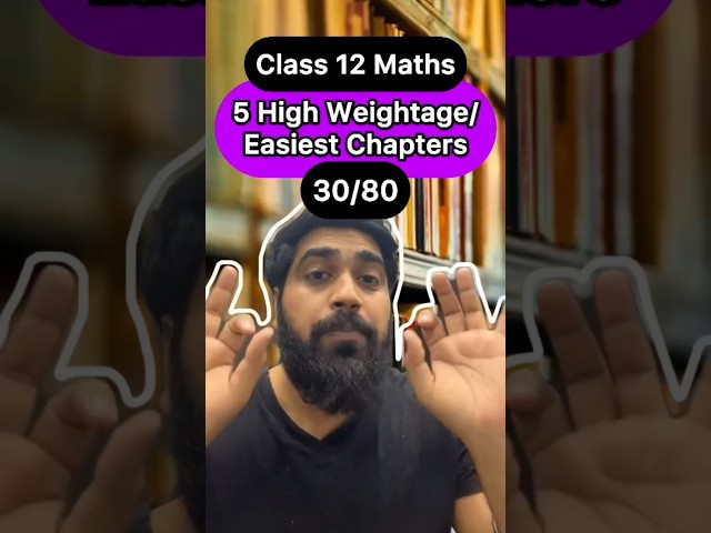 Class 12 Maths Strategy | Class 12 Maths Easy Chapters | Maths Weightage Class 12 2025-26